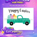 Free Teal Vintage Truck Free Colorful Decorated Eggs Happy Easter Free SVG - Instant Download