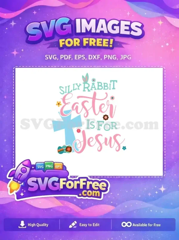 Free Silly Rabbit Easter Free Jesus Cross Eggs Free SVG