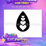 Free Stacked Hearts Free Teardrop Earring Design Easter Love Free SVG - Instant Download