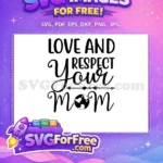 Free Love Respect Mom Free Earth Globe Earth Quotes Free SVG - Instant Download