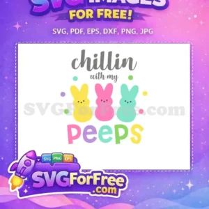 Free Colorful Peeps Free Chillin text Easter Free SVG