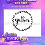 Free Gather Script Font Free Leafy Wreath FALL Shirt Free SVG - Instant Download