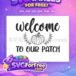 Free Welcome To Our Patch Script Free Pumpkin Harvest FALL Shirt Free SVG - Instant Download