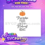 Free Orange Pumpkin Free Curly Font Harvest Wishes FALL Shirt Free SVG - Instant Download