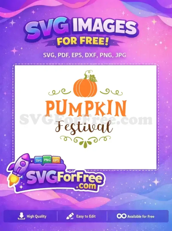 Free Pumpkin Festival Free Fall Colors Thanksgiving Quotes Free SVG