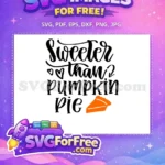Free Sweeter Pumpkin Pie Quote Free Orange Slice Thanksgiving Free SVG - Instant Download