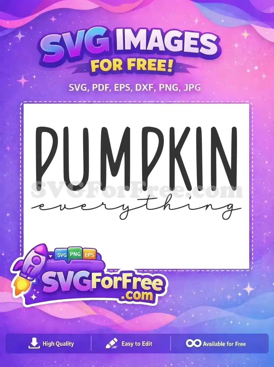 Free Pumpkin Free Everything Fall Thanksgiving Quote Free SVG