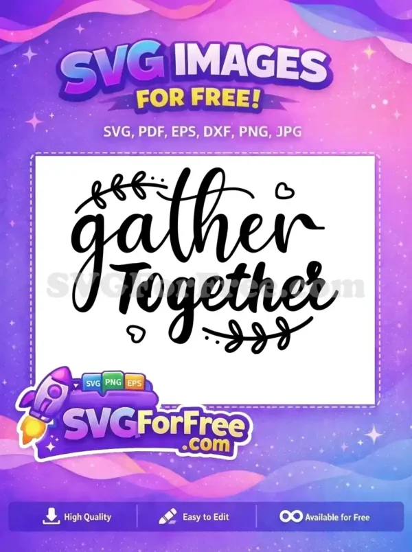 Free Gather Together Script Free Leafy Heart Accents Fall Thanksgiving Free SVG