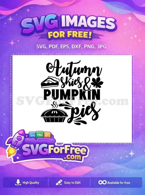 Free Autumn Skies Script Free Pumpkin Pie Fall Thanksgiving Quotes Free SVG