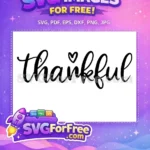 Free Script Thankful Free Heart Fall Thanksgiving Quotes Free SVG - Instant Download
