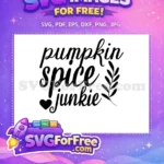 Free PumpkinSpice Free LeafyBranch Fall Thanksgiving Quotes Free SVG - Instant Download