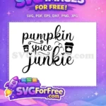 Free Pumpkin Spice Junkie Free Black Coffee Cups Fall Thanksgiving Free SVG - Instant Download