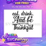Free Eat Drink Thankful Free Black Script Heart Thanksgiving Free SVG - Instant Download