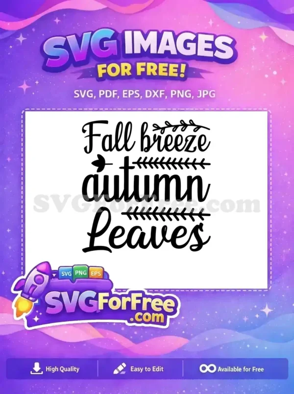 Free Fall Breeze Free Autumn Leaves Thanksgiving Quote Free SVG