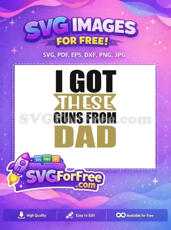 Free Dad Guns Free Black Gold Family Quotes Free SVG