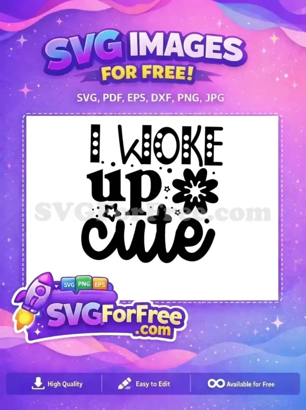 Free Woke Up Cute Free Decorative Family Quotes Free SVG