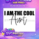 Free Cool Aunt Free Black Script Family Quotes Free SVG - Instant Download