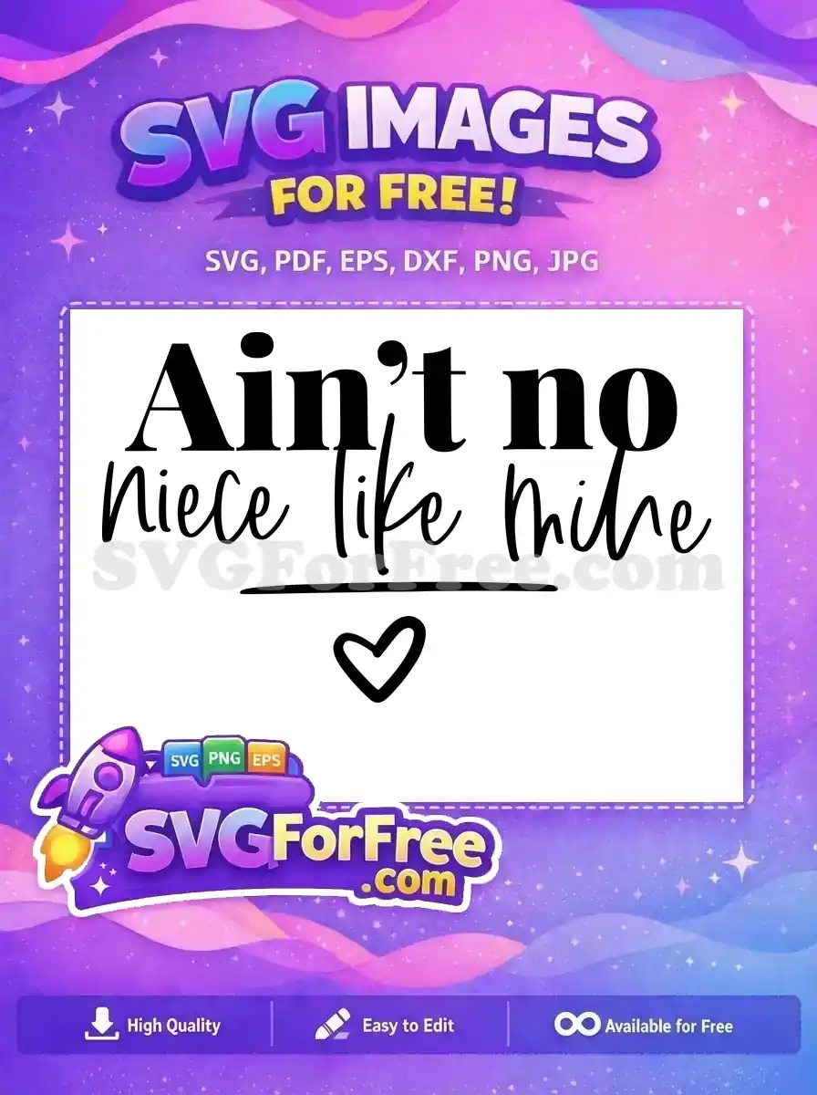Free Black Bold Text Free Heart Accent Niece Family Love Quotes Free SVG