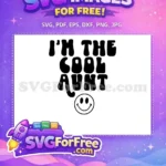 Free Cool Aunt Bubbly Free Smiley Family Quotes Free SVG - Instant Download