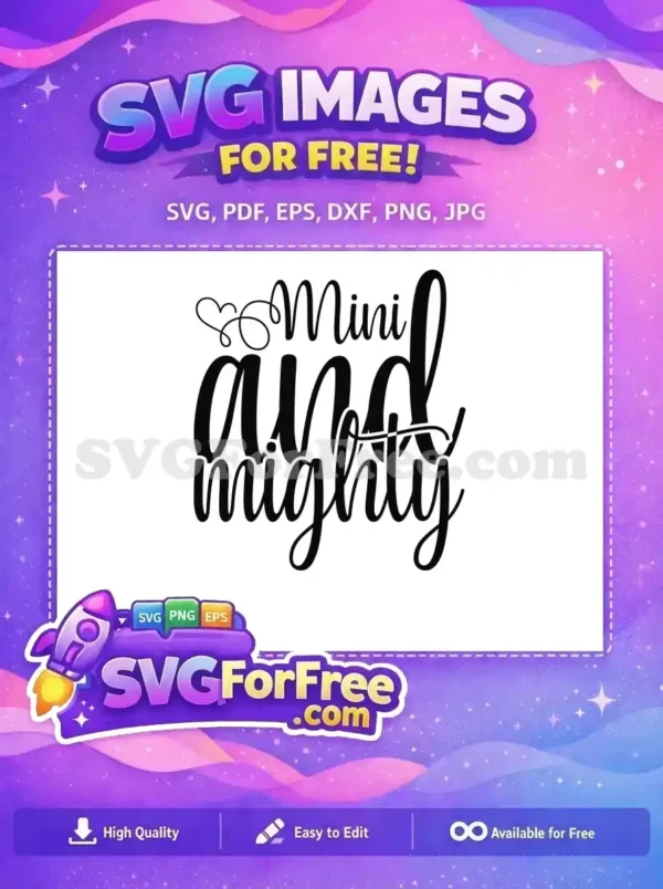 Free Mini and Mighty Quote Free Elegant Script Family Quotes Free SVG