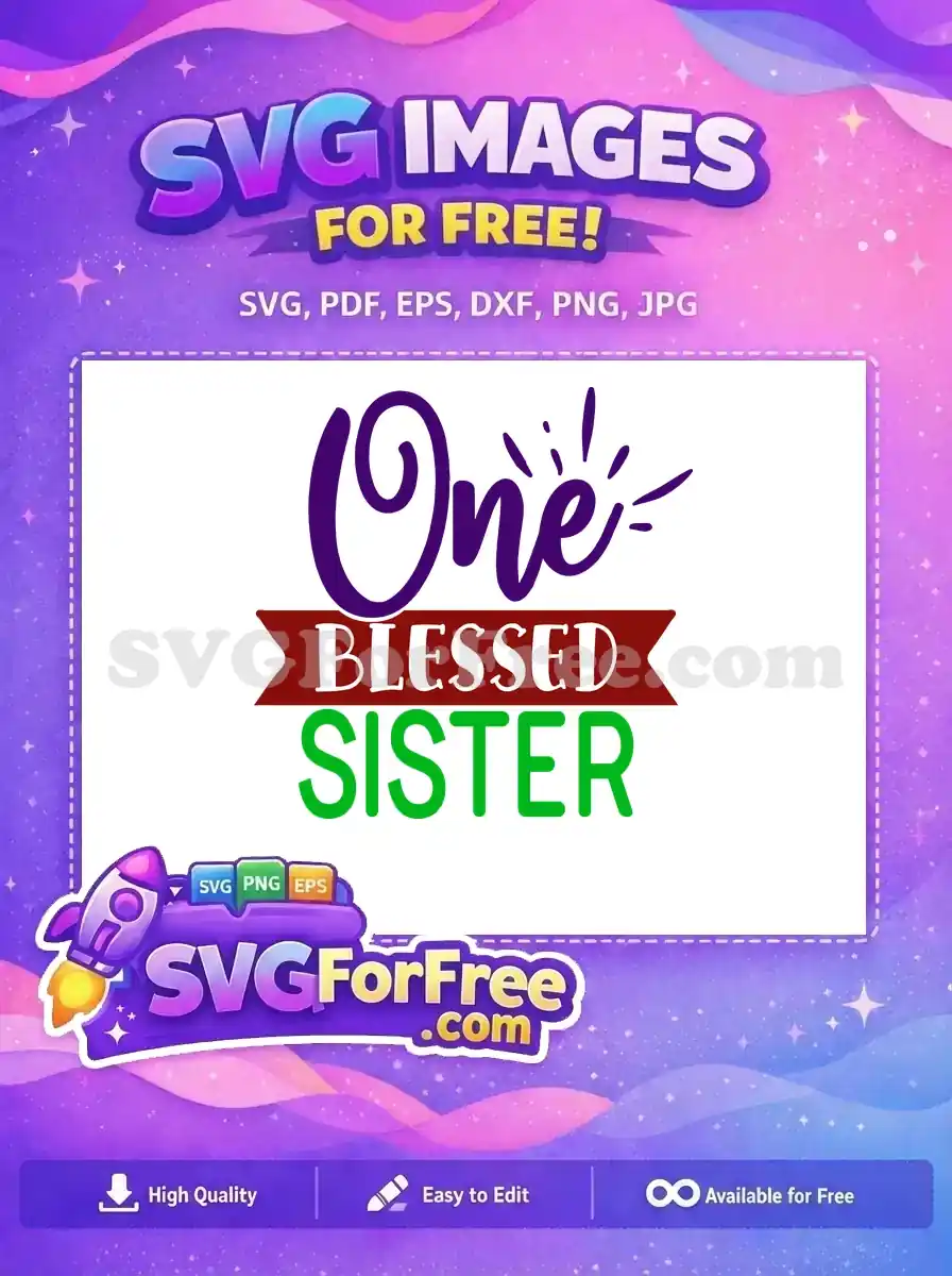 Free Radiant One Blessed Free Green Sister Quote Free SVG
