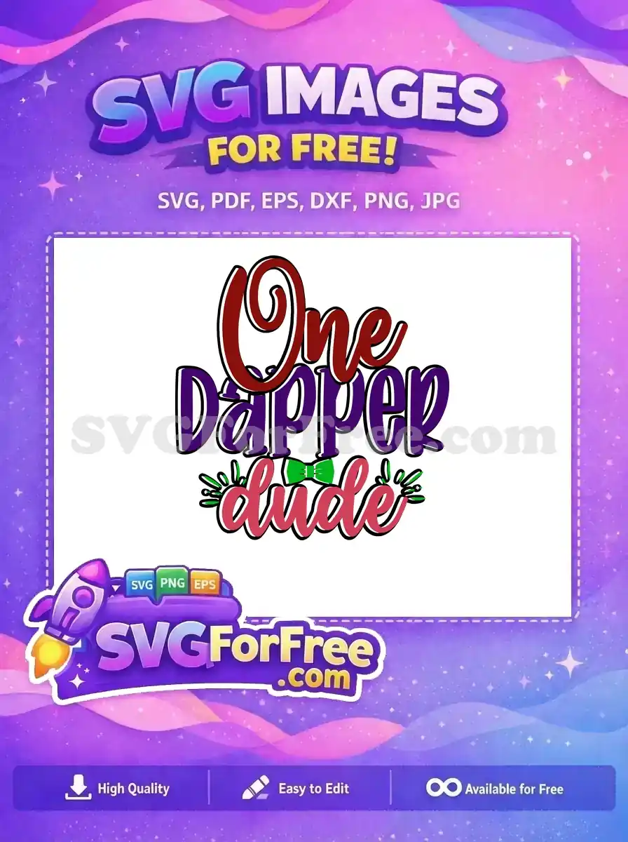 Free Dapper Dude Free Family Quote First Birthday Free SVG