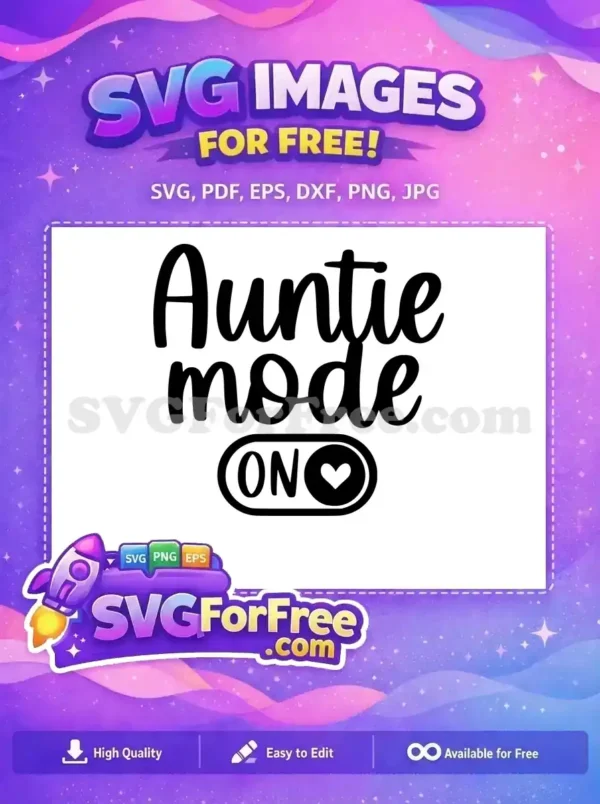 Free Auntie Mode Script Free Heart Button Family Quotes Free SVG