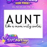 Free Bold AUNT Free Cooler Script Family Quote Free SVG - Instant Download