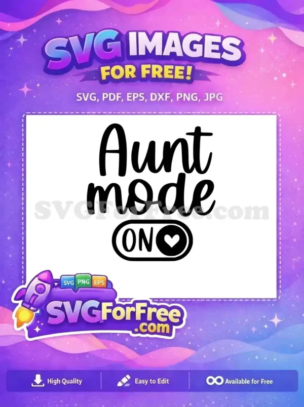 Free Aunt Mode On Free Heart Button Family Quotes Free SVG