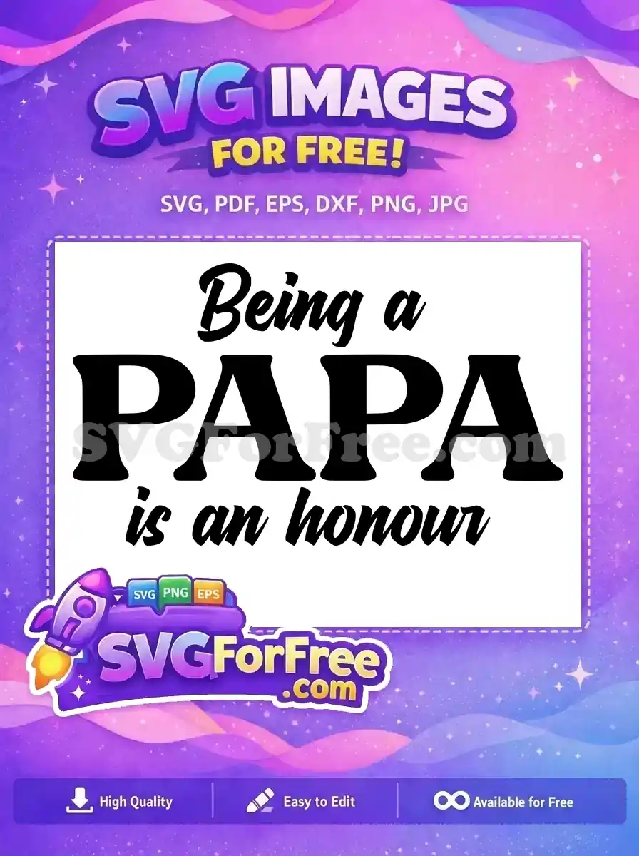 Free Papa bold black Free script honour quote Family Quotes Free SVG