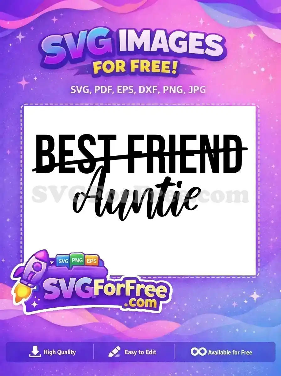 Free Best Friend Crossed Out Free Calligraphy Auntie Quote Family Quotes Free SVG