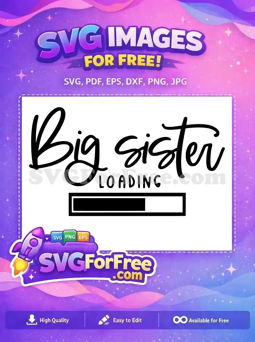Free Big Sister Cursive Free Pregnancy Loading Family Quotes Free SVG