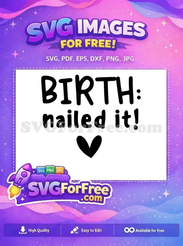 Free Bold Birth Nailed It Free Cute Heart Family Quotes Free SVG Free Bold Birth Nailed It Free Cute Heart Family Quotes Free SVG
