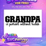 Free Bold Grandpa Free Script Rules Family Quotes Free SVG - Instant Download