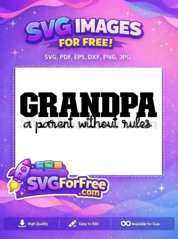 Free Bold Grandpa Free Script Rules Family Quotes Free SVG