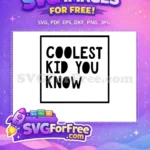 Free Coolest Kid Quote Free Bold Text Family Free SVG - Instant Download