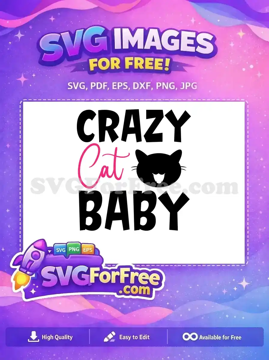 Free Crazy Cat Free Smiling Baby Family Quotes Free SVG