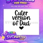 Free Cuter Dad Free Black Heart Family Quote Free SVG - Instant Download