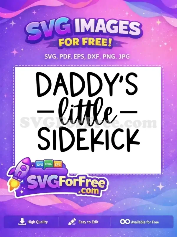 Free Daddy Little Sidekick Free Black Family Quote Inspirational Saying Free SVG