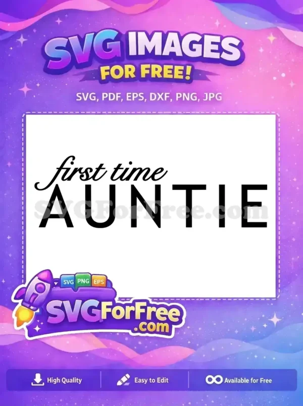 Free Script First Time Free Bold AUNTIE Family Quotes Free SVG