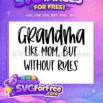 Free Grandma Like Mom Free Without Rules Family Quotes Black Free SVG - Instant Download