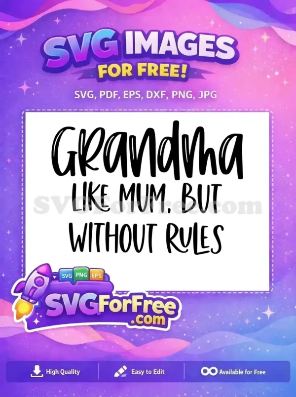 Free Playful Black Text Free Funny Grandma Quote Family Quotes Free SVG