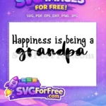 Free Grandpa Happiness Quote Free Black Cursive Family Free SVG - Instant Download