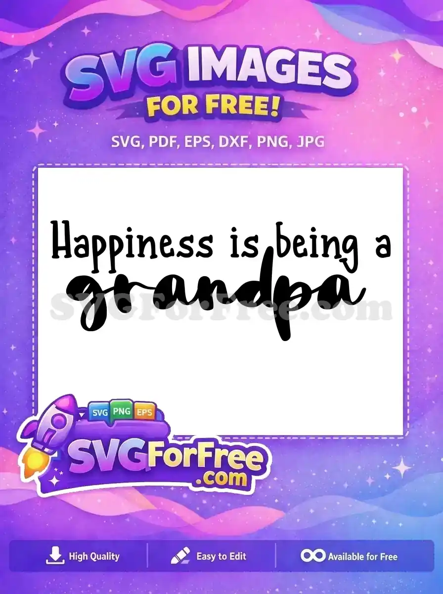 Free Grandpa Happiness Quote Free Black Cursive Family Free SVG