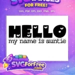 Free Hello Hearts Free Auntie Quote Family Quotes Free SVG - Instant Download