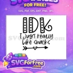 Free IDK Hearts Quote Free Snacks Arrow Family Quotes Free SVG - Instant Download