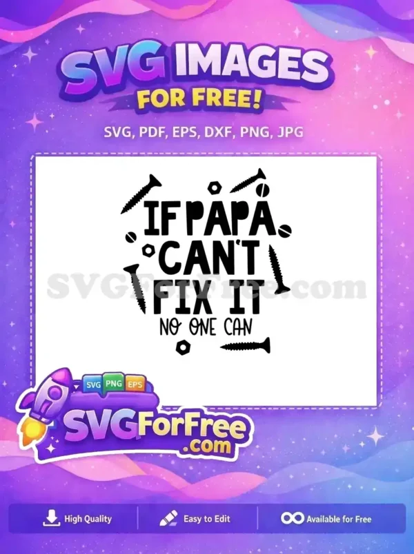Free Papa Can't Fix It Free Black White Tools Family Quotes Free SVG