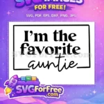 Free Favorite Auntie Free Bold Script Family Quote Free SVG - Instant Download