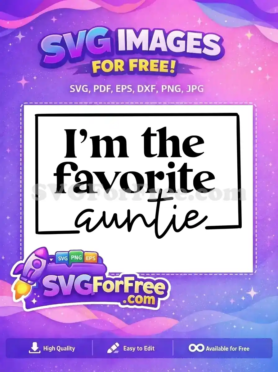 Free Favorite Auntie Free Bold Script Family Quote Free SVG