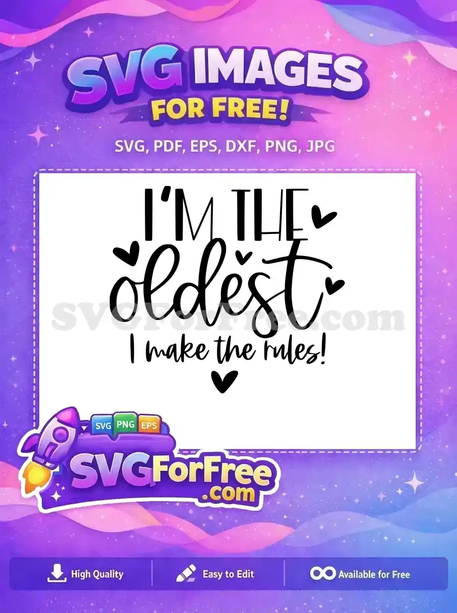 Free Oldest Sibling Quote Free Funny Family Rules Family Quotes Free SVG